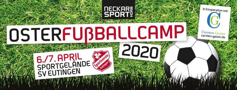 Übersicht Termine - Osterfußballcamp 2020 mit Coach Carsten Gaiser in Eutingen